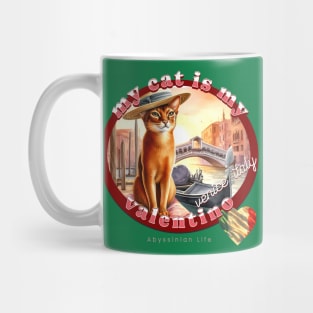 My Cat Is My Valentino Abyssinian Life 34A Mug